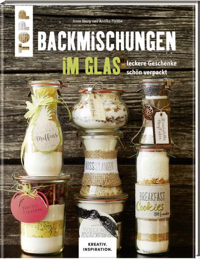 Backmischungen im Glas - Leckere Geschenke schön verpackt