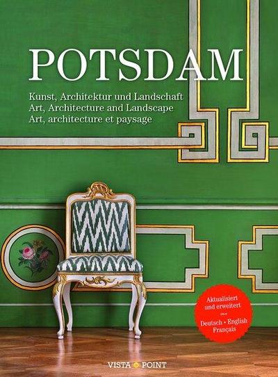 Potsdam, aktualisiert 2020 (D/GB/F) (Grünes Lackkabinett): Kunst, Architektur und Landschaft