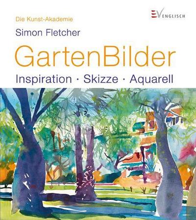GartenBilder: Inspiration - Skizze - Aquarell