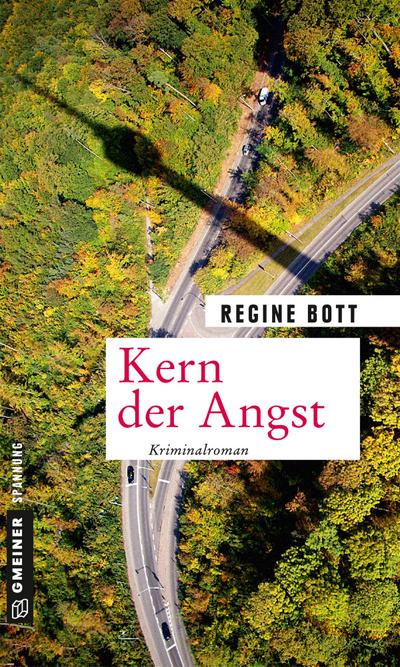 Kern der Angst: Kriminalroman (Kriminalromane im GMEINER-Verlag)