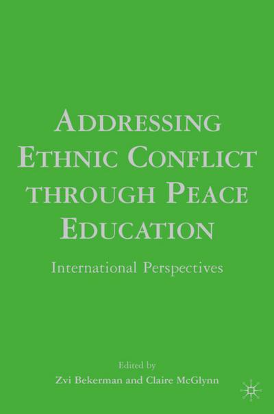 Addressing Ethnic Conflict through Peace Education: International Perspectives