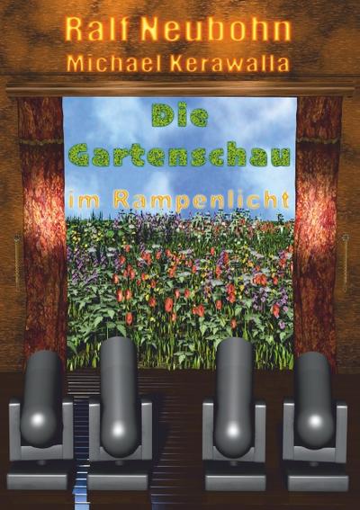 Die Gartenschau im Rampenlicht (Gartenschau-Trilogie)