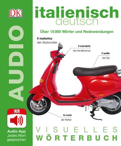Visuelles Wörterbuch Italienisch Deutsch: Mit Audio-App - Jedes Wort gesprochen