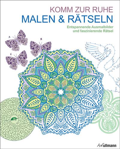 Malen und entspannen: Malen & Rätseln - Komm zur Ruhe