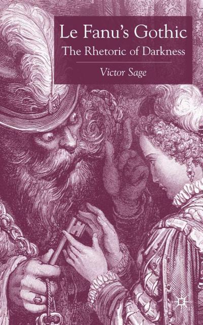 Le Fanu`s Gothic: The Rhetoric of Darkness