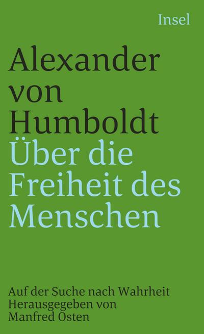 Über die Freiheit des Menschen: Auf der Suche nach Wahrheit (insel taschenbuch)