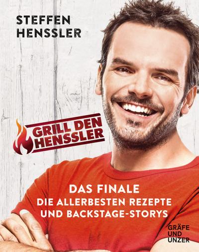 Grill den Henssler - Das Finale  Die allerbesten Rezepte und Backstage-Storys  Gräfe und Unzer Einzeltitel  Deutsch