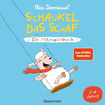 Schaukel das Schaf - Ein Mitmachbuch. Für Kinder von 2 bis 4 Jahren: Zum Schütteln, Schaukeln, Pusten , Klopfen und Sehen, was dann passiert
