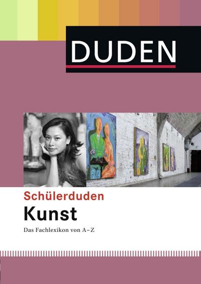 Schülerduden Kunst  Das Fachlexikon von A -Z  Schülerduden  Hrsg. v. Dudenredaktion  Deutsch  Über 2600 Stichwörter, 300 farbige Abbildungen, Personenregister, weiterführende Internet- und Literaturhinweise. Mit Referatemanager zum Downloaden. 282 Abbildu