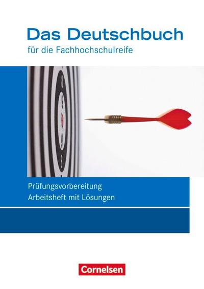 Das Deutschbuch 11./12. Schuljahr - Fachhochschulreife - Allgemeine Ausgabe - nach Lernbausteinen - Arbeitsheft mit Lösungen