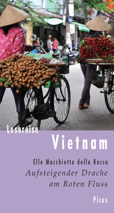 Lesereise Vietnam: Aufsteigender Drache am Roten Fluss
