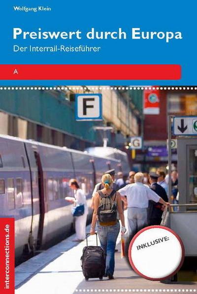 Preiswert durch Europa: Der Interrail-Reiseführer (Reihe Preiswert)