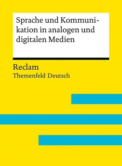 Sprache und Kommunikation in analogen und digitalen Medien