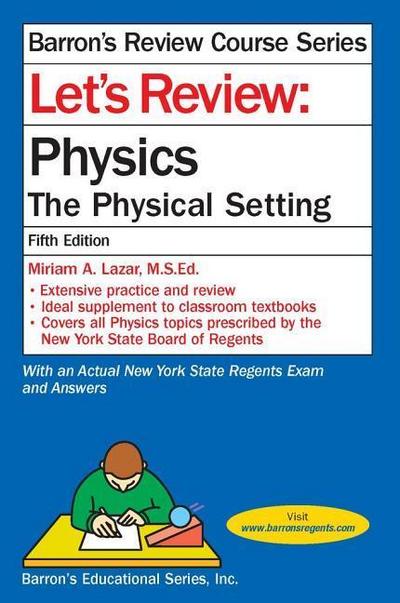 Let`s Review Physics: The Physcial Setting