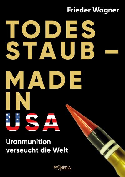 Todesstaub - Made in USA: Uranmunition verseucht die Welt