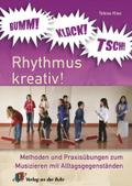 BUMM! KLACK! TSCH! Rhythmus kreativ!