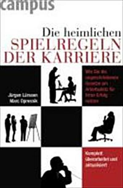 Die heimlichen Spielregeln der Karriere: Wie Sie die ungeschriebenen Gesetze am Arbeitsplatz für Ihren Erfolg nutzen