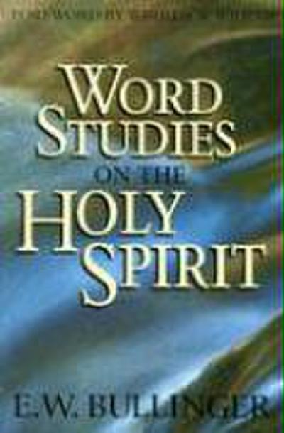 Word Studies on the Holy Spirit