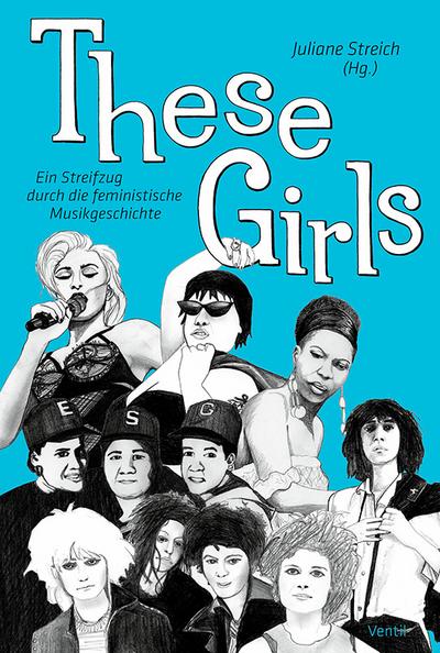 These Girls: Ein Streifzug durch die feministische Musikgeschichte