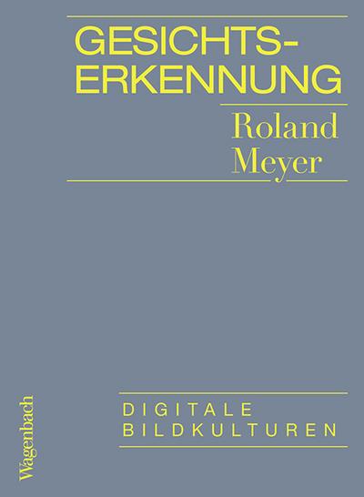 Gesichtserkennung: Digitale Bildkulturen (Allgemeines Programm - Sachbuch)