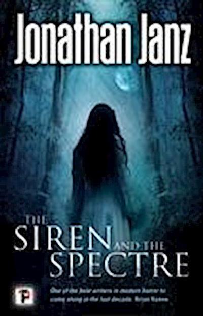 The Siren and The Spectre (Fiction Without Frontiers)