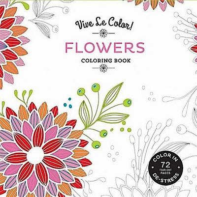 Vive Le Color! Flowers (Adult Coloring Book): Color In  De-Stress (72 Tear-Out Pages)