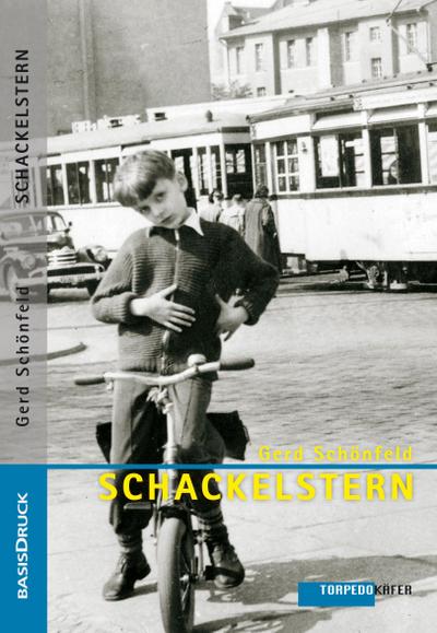 SCHACKELSTERN flogen spät durch milde Lüfte, oder: Der Klassenfeind ist unter uns: Briefe an Onkel Karl 1960/61