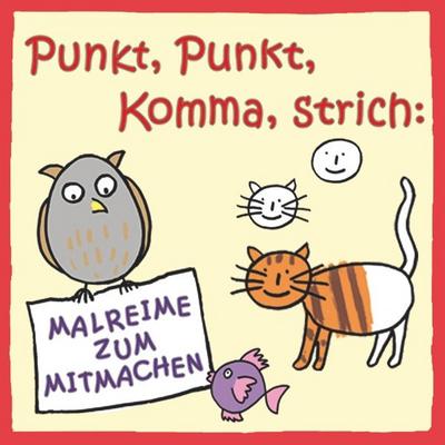 Punkt, Punkt, Komma, Strich: Zauber-Zeichenschule  Mit abwischbarem Stift malen und zeichnen lernen  Punkt, Punkt, Komma, Strich  Ill. v. Mensing, Katja  Deutsch  Farbig illustriert