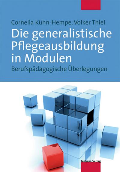 Die generalistische Pflegeausbildung in Modulen. Berufspädagogische Überlegungen