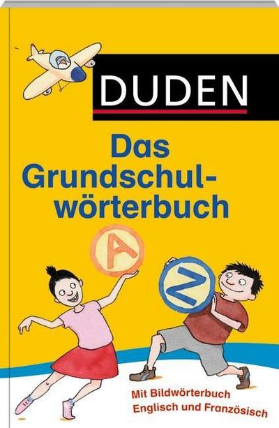 Duden - Das Grundschulwörterbuch (Duden - Grundschulwörterbücher)