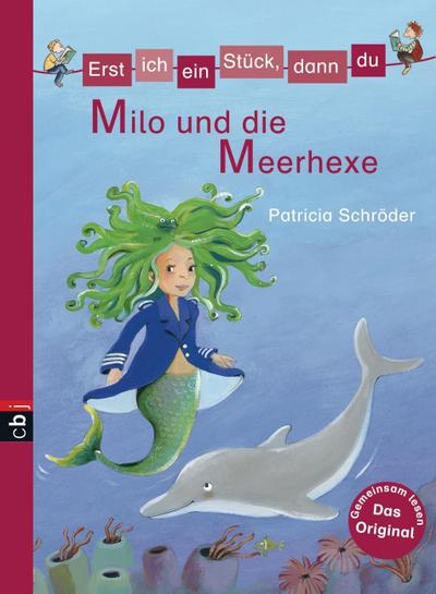 Erst ich ein Stück, dann du - Milo und die Meerhexe: Band 19