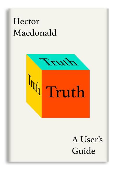 Truth: How the Many Sides to Every Story Shape Our Reality