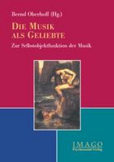 Die Musik als Geliebte