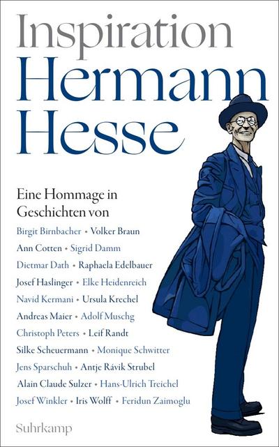 Inspiration Hermann Hesse: Eine Hommage in Geschichten von Dietmar Dath, Elke Heidenreich, Navid Kermani, Andreas Maier, Monique Schwitter, Antje Rávic Strubel u. v. a. (suhrkamp taschenbuch)