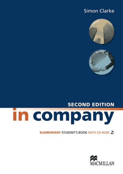 in company second edition Elementary: In Company. Elementary. Student`s Book - CEF Level A1-A2  (incl. CD-ROM)