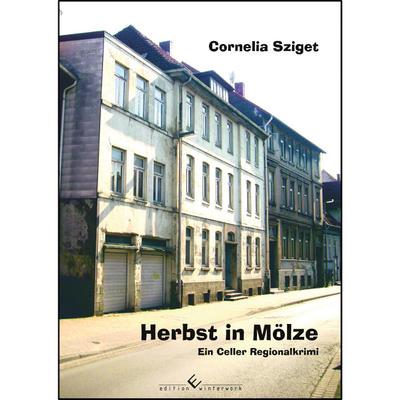 Herbst in Mölze: Ein Celler Regionalkrimi