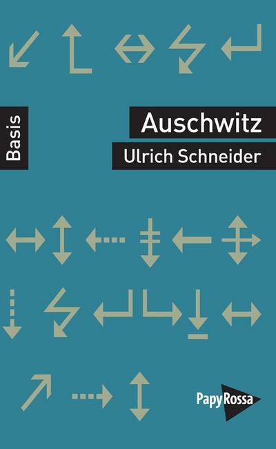 Auschwitz (Basiswissen Politik / Geschichte / Ökonomie)