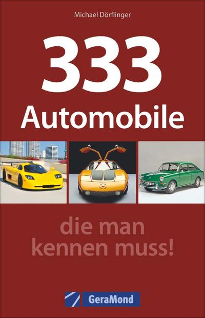 333 Automobile, die man kennen muss!