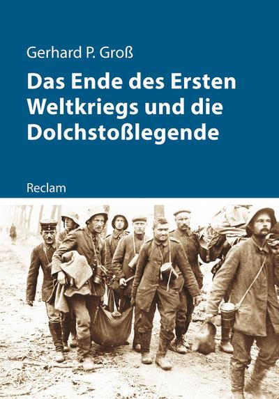 Das Ende des Ersten Weltkriegs und die Dolchstoßlegende (Kriege der Moderne)