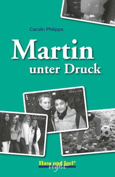 Martin unter Druck / light: Schulausgabe