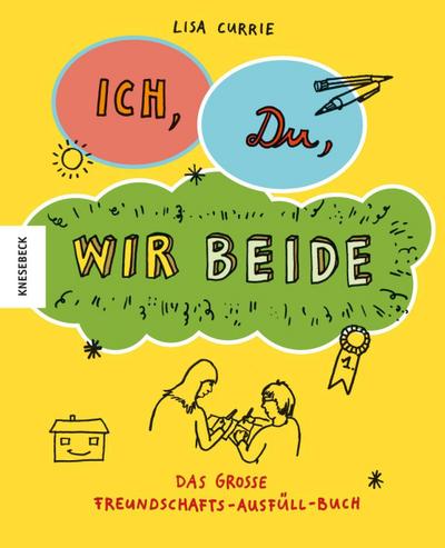 Ich, Du, Wir beide!  Das große Freundschafts-Ausfüll-Buch     Deutsch