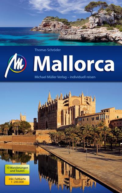 Mallorca Reiseführer Michael Müller Verlag: Individuell reisen mit vielen praktischen Tipps.