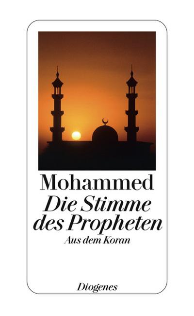 Die Stimme des Propheten: Aus dem Koran