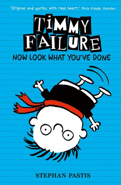 Timmy Failure: Now Look What You`ve Done