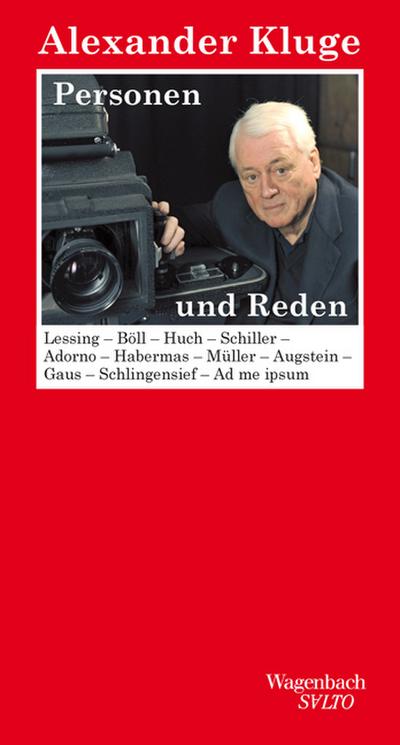 Personen und Reden: Lessing-B&ouml;ll-Huch-Schiller-Adorno-Habermas-M&uuml;ller-Augstein -Gaus-Schlingensief-Ad me ipsum (SALTO)