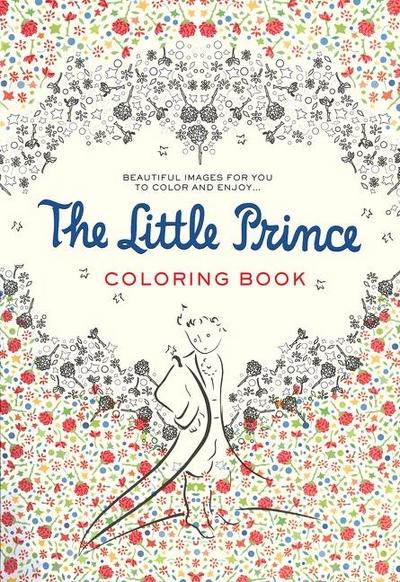 The Little Prince Coloring Book: Beautiful images for you to color and enjoy...