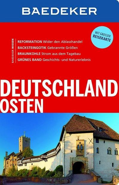 Baedeker Reiseführer Deutschland Osten: mit GROSSER REISEKARTE