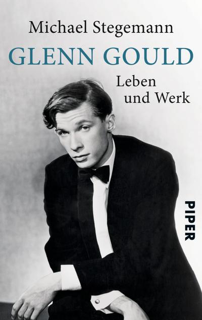 Glenn Gould: Leben und Werk