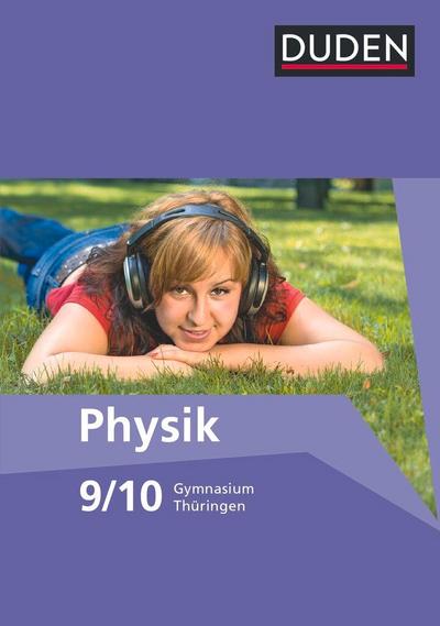 Duden Physik Neubearbeitung. 9./10. Schuljahr - Schülerbuch. Gymnasium Thüringen