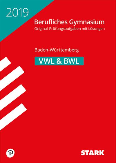 STARK Abiturprüfung Berufliches Gymnasium 2019 - Volks-/Betriebswirtschaftslehre - BaWü